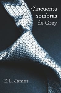 CINCUENTA SOMBRAS DE GREY  (TRILOG�A CINCUENTA SOMBRAS 1)