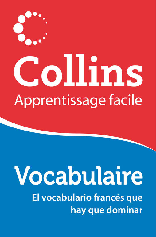 VOCABULAIRE (COLLINS APPRENTISSAGE FACILE)