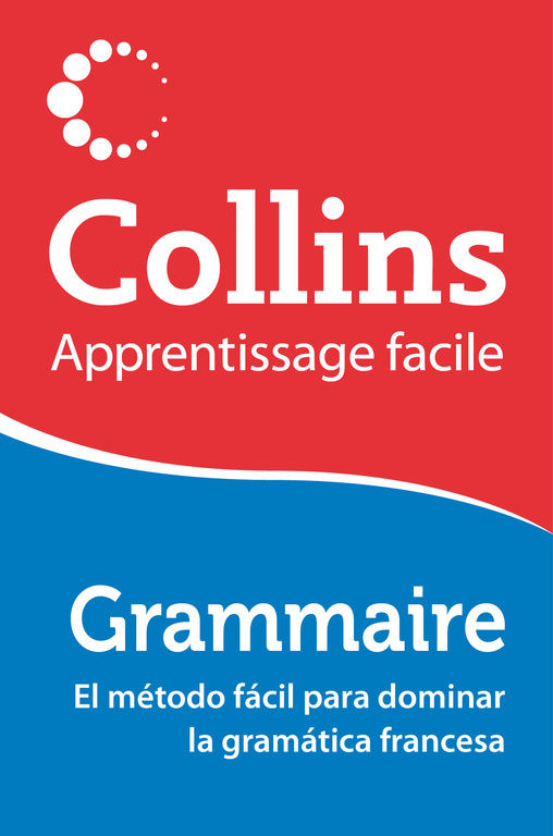 GRAMMAIRE (COLLINS APPRENTISSAGE FACILE)