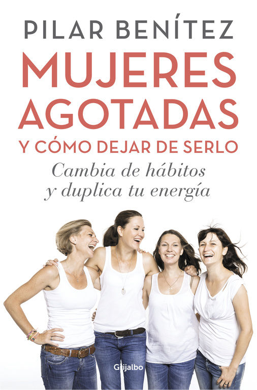 MUJERES AGOTADAS Y C�MO DEJAR DE SERLO