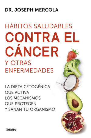 H�BITOS SALUDABLES CONTRA EL C�NCER Y OTRAS ENFERMEDADES