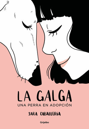 LA GALGA. UNA PERRA EN ADOPCIN