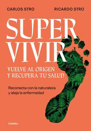 SUPERVIVIR. VUELVE AL ORIGEN Y RECUPERA