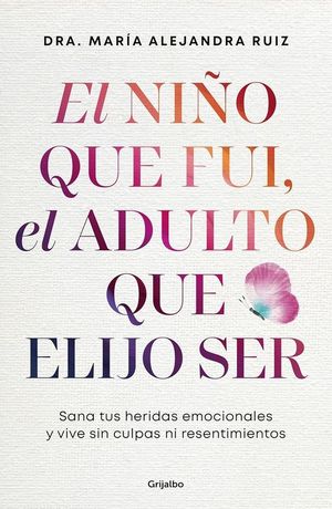 EL NI�O QUE FUI, EL ADULTO QUE ELIJO SER