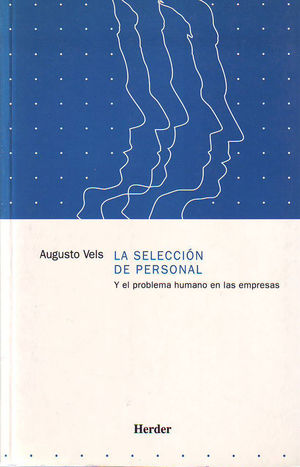 LA SELECCI�N DE PERSONAL Y EL PROBLEMA HUMANO EN LAS EMPRESAS