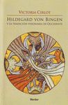 HILDEGARD VON BINGEN Y LA TRADICI�N VISIONARIA DE OCCIDENTE