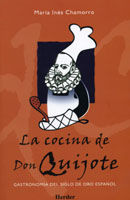 LA COCINA DE DON QUIJOTE. GASTRONOMIA DEL SIGLO DE ORO ESPAOL