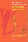 C�MO CRIAR HIJOS TIRANOS