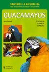 GUACAMAYOS:CUIDADOS,CRIANZA.ESPECIES