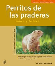 PERRITOS DE LAS PRADERAS. SANOS Y FELICES