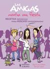 LAS AMIGAS MONTAN UNA FIESTA