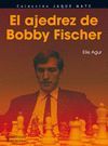 EL AJEDREZ DE BOBBY FISCHER