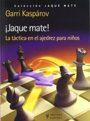 JAQUE MATE! LA TCTICA EN EL AJEDREZ PARA NIOS