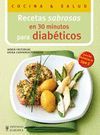 RECETAS SABROSAS EN 30 MINUTOS PARA DIAB�TICOS
