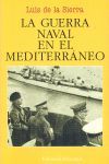 LA GUERRA NAVAL EN EL MEDITERRANEO (1940-1943)