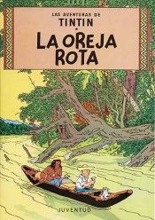 LAS AVENTURAS DE TINTIN 6: LA OREJA ROTA