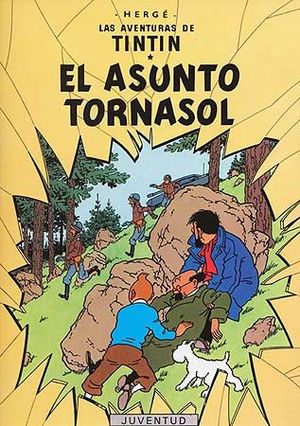 LAS AVENTURAS DE TINTIN 18: EL ASUNTO TORNASOL