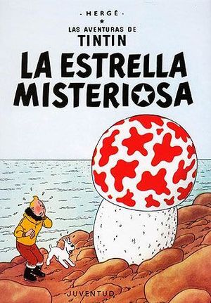 LAS AVENTURAS DE TINTIN 10: LA ESTRELLA MISTERIOSA