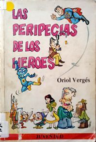 LAS PERIPECIAS DE LOS HROES