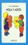 QU PASA?, HOLA Y ADIS