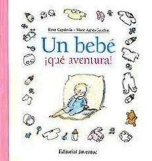UN BEB�, QU� AVENTURA