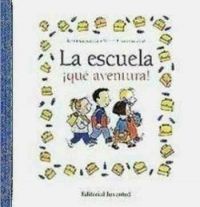 LA ESCUELA, QU� AVENTURA