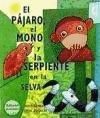 EL P�JARO, EL MONO Y LA SERPIENTE EN LA SELVA