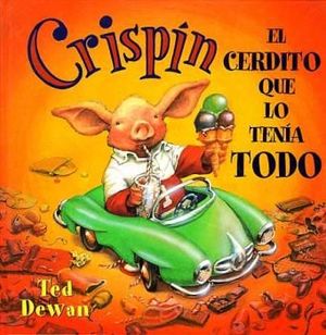 CRISP�N EL CERDITO QUE LO TENIA TODO