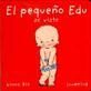 EL PEQUE�O EDU SE VISTE