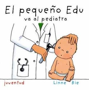 EL PEQUE�O EDU VA AL PEDIATRA