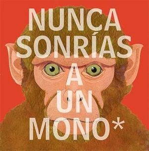 NUNCA SONR�AS A UN MONO