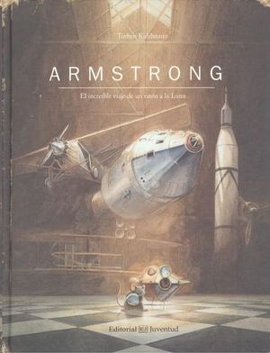 ARMSTRONG. EL INCREBLE VIAJE DE UN RATN A LA LUNA