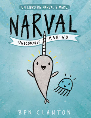 NARVAL Y MEDU 1: NARVAL. UNICORNIO MARINO