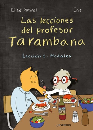 LAS LECCIONES DEL PROFESOR TARAMBANA. LECCION 1: MODALES