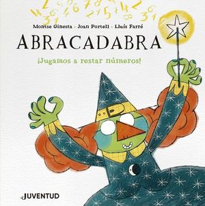 ABRACADABRA. JUGAMOS A RESTAR NUMEROS