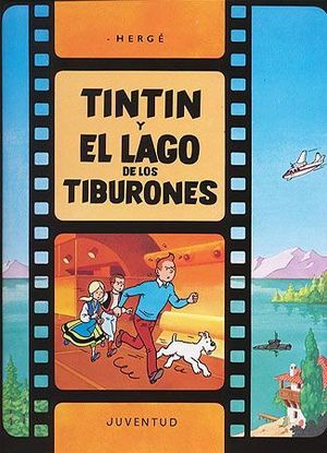 LAS AVENTURAS DE TINTN. TINTIN Y EL LAGO DE LOS TIBURONES