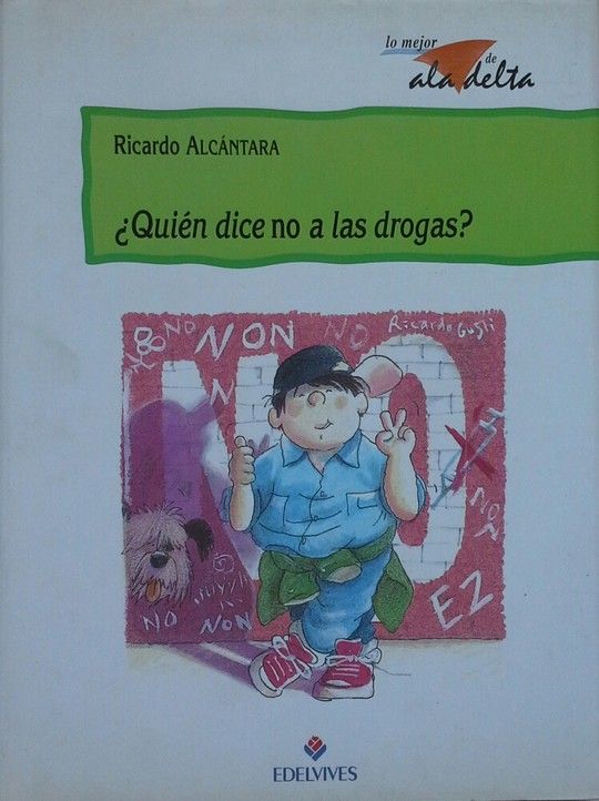�QUIEN DICE NO A LAS DROGAS?