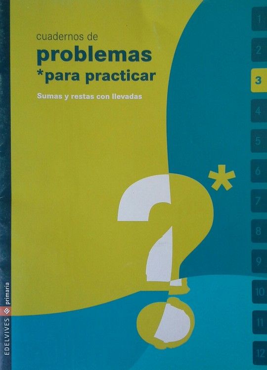CUADERNO 3 (PROBLEMAS PARA PRACTICAR MATEMATICAS) PRIMARIA