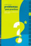 CUADERNO 4 (PROBLEMAS PARA PRACTICAR MATEMATICAS) PRIMARIA