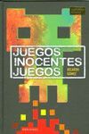 JUEGOS INOCENTES JUEGOS (PREMIO ALANDAR 2013)