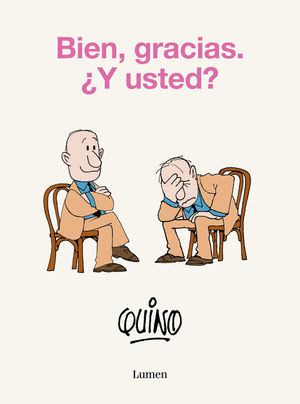 BIEN, GRACIAS. Y USTED?