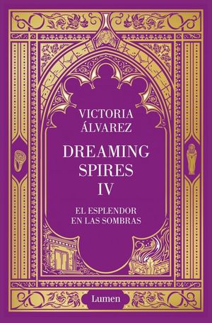 EL ESPLENDOR EN LAS SOMBRAS (DREAMING SPIRES 4)