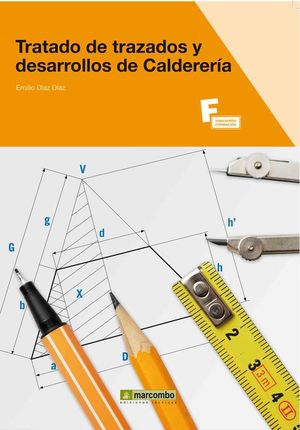 TRAZADO DE TRAZADOS Y DESARROLLOS DE CALDERERIA