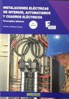 INSTALACIONES EL�CTRICAS DE INTERIOR, AUTOMATISMOS Y CUADROS EL�CTRICOS.2� EDICI