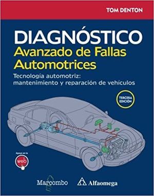 DIAGNÓSTICO AVANZADO DE FALLAS AUTOMOTRICES. TECNOLOGÍA AUTOMOTRIZ: MANTENIMIENT