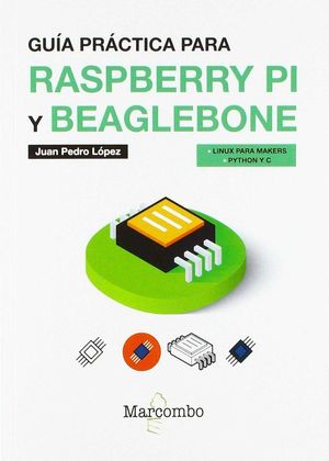 GUIA PR�CTICA PARA RASPBERRY PI Y BEAGLEBONE
