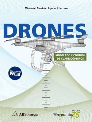 DRONES. MODELADO Y CONTROL DE CUADRICOPTEROS