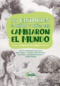 50 HISTORIAS DE NIOS Y NIAS QUE CAMBIARON EL MUNDO