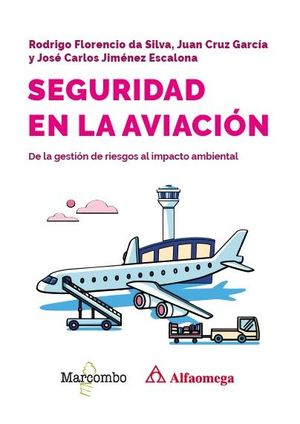 SEGURIDAD EN LA AVIACI�N. DE LA GESTI�N DE RIESGOS AL IMPACTO AMBIENTAL