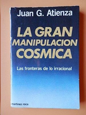 LA GRAN MANIPULACIN CSMICA